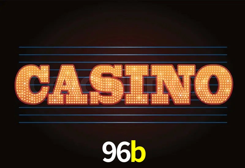 Casino Ao Vivo 96b